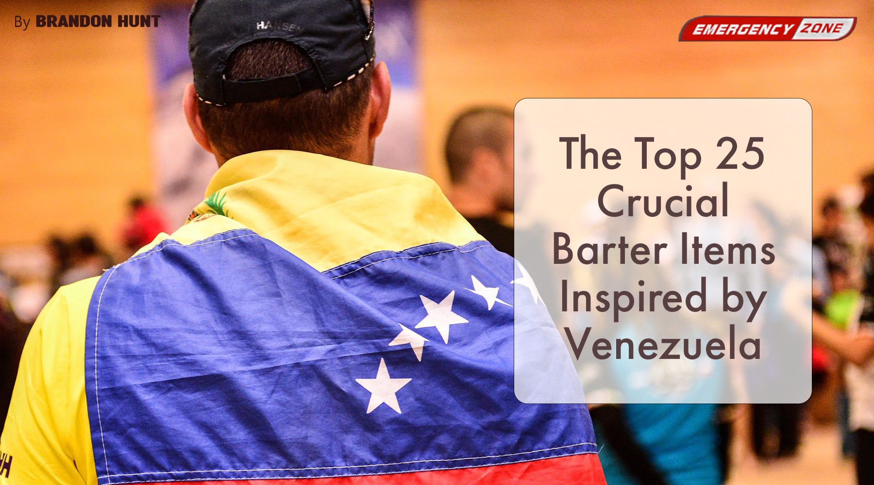 The Top 25 Crucial Barter Items Inspired by Venezuela