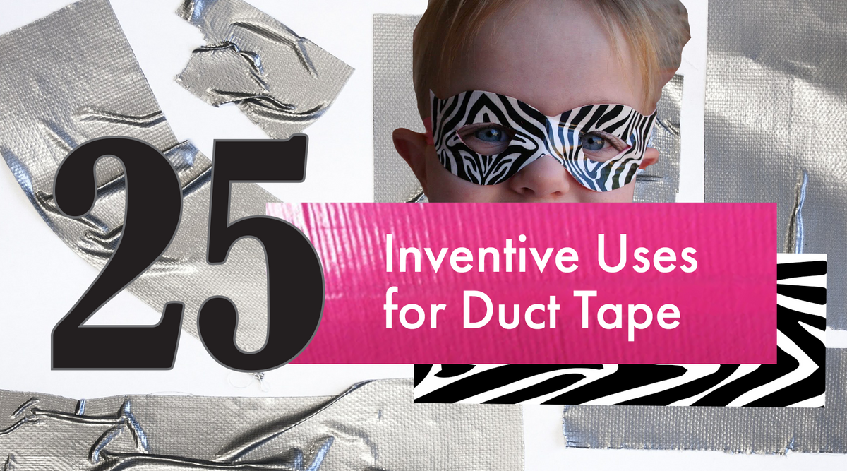 DUCT TAPE: 25 Uses for Survival - Prepared Housewives